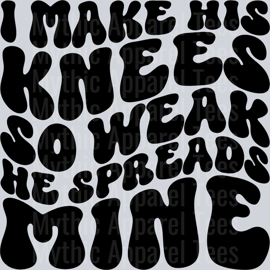 I Make His Knees So Weak He Spreads Mine