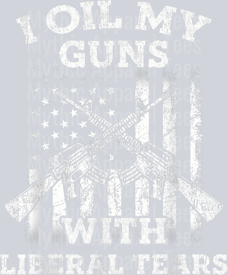 I Oil My Guns With Liberal Tears Vintage Gun Lover T-Shirt PRO 2nd