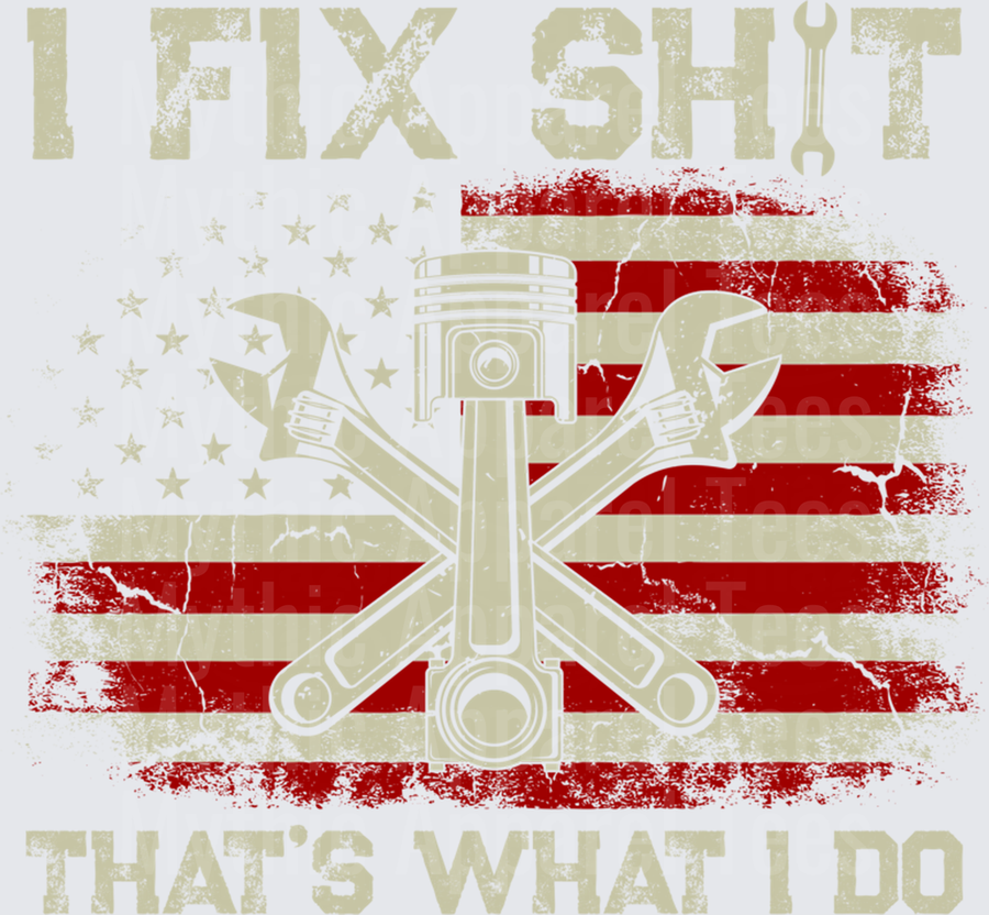 I Fix Sh!t That's What I Do Mechanic Distressed American Flag Piston Wrenches Funny