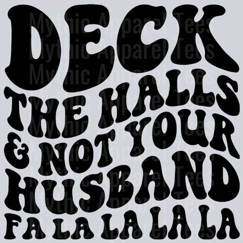 Deck The Halls And Not Your Husband Christmas Wavy Retro Funny Designs