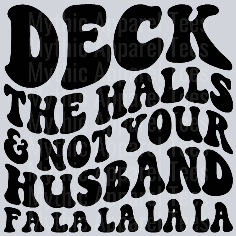 Deck The Halls And Not Your Husband Christmas Wavy Retro Funny Designs