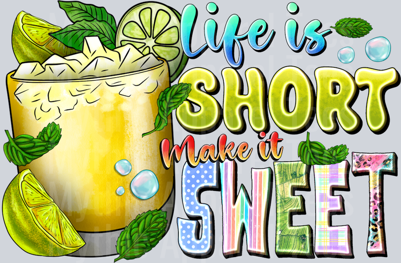 Life is Short Make it Sweet Sweet Tea Margarita Lemonade