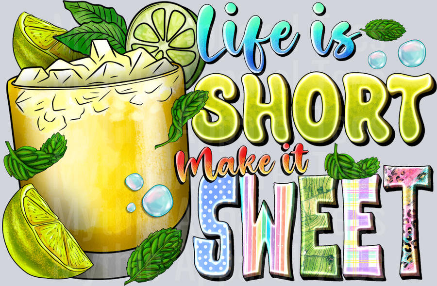 Life is Short Make it Sweet Sweet Tea Margarita Lemonade
