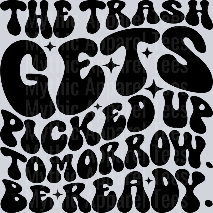 The Trash Gets Picked Up Tomorrow Pocket Funny Wavy Retro Words Black