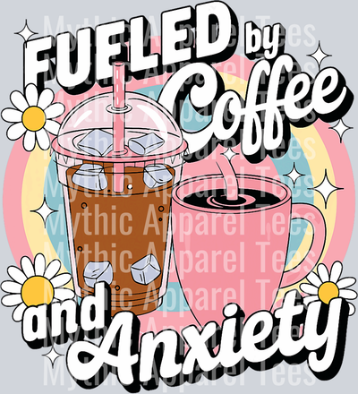 Fueled by coffee and anxiety 3 DTF Coffee Transfers