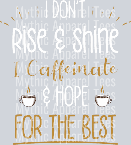 I dont rise and shine DTF Coffee Transfers