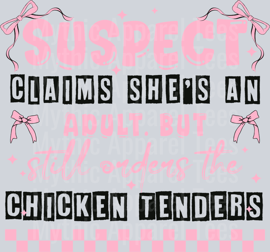 Suspect claims she's an adult but still orders the chicken tenders DTF Suspect Transfers