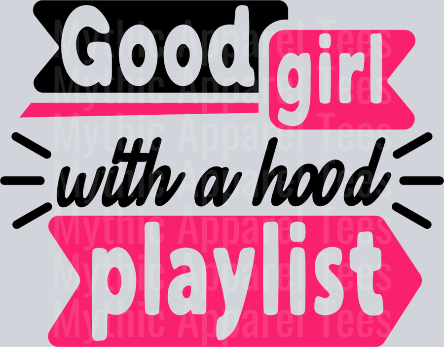 Good girl with a hood playlist DTF Sarcastic Transfers