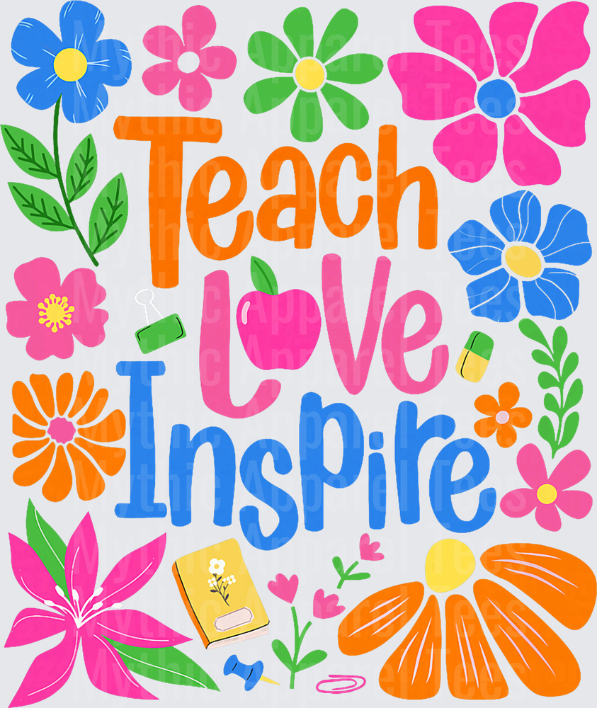 Teach Love Inspire Colorful Floral Teacher Appreciation Typography with Apple and School Supplies