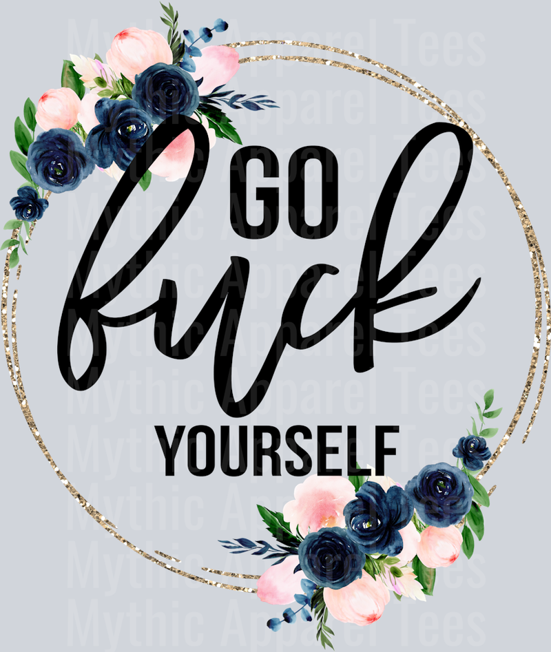 go fuck yourself Sassy DTF Cuss Word Transfers