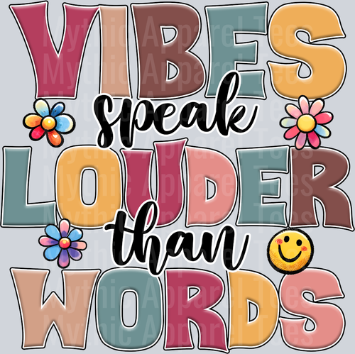 Vibes speak louder than words DTF Inspiring Transfers