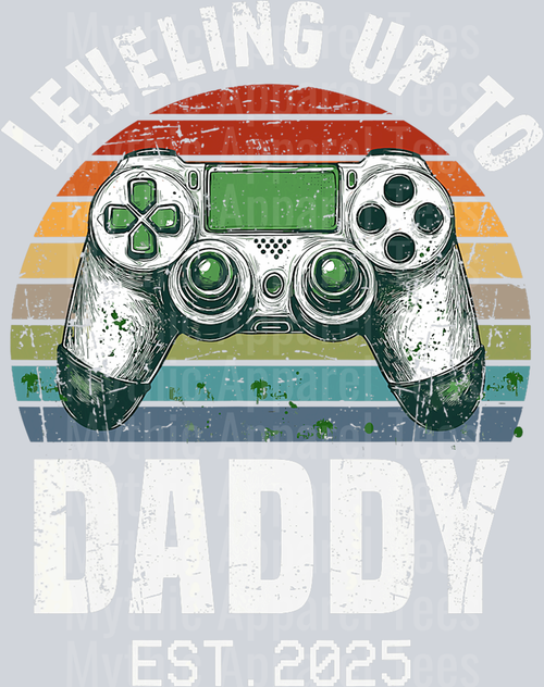 Leveling up to daddy DTF Dad Transfers