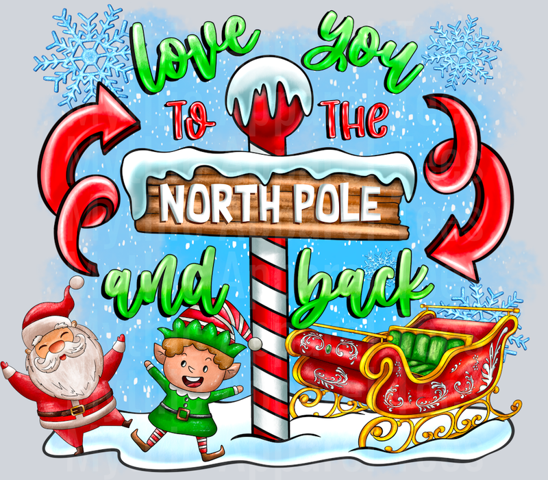 Love You To The North pole and back Christmas