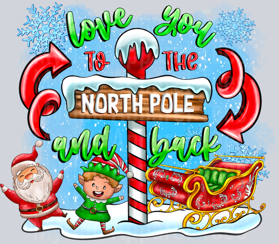 Love You To The North pole and back Christmas