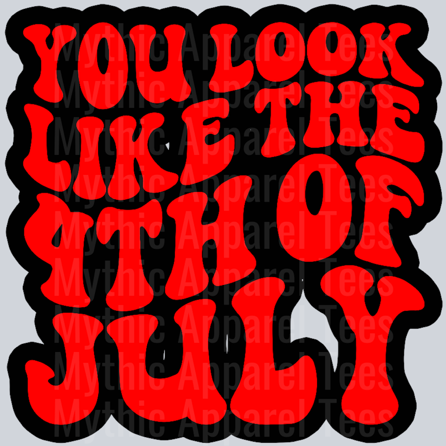 You Look Like The 4th Of July Wavey Retro Style Funny Shirt Design