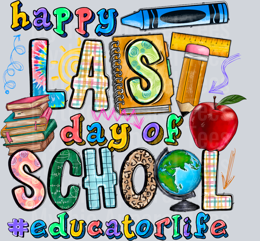 Happy Last Day Of School Teacher Educator