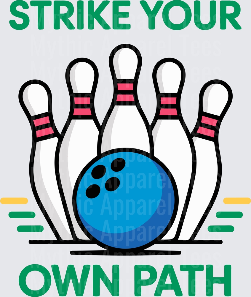 Bowling Strike Your Own Path Blue Ball and Pins Design