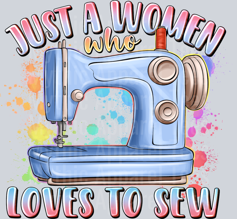 Just a Women Who Loves To Sew