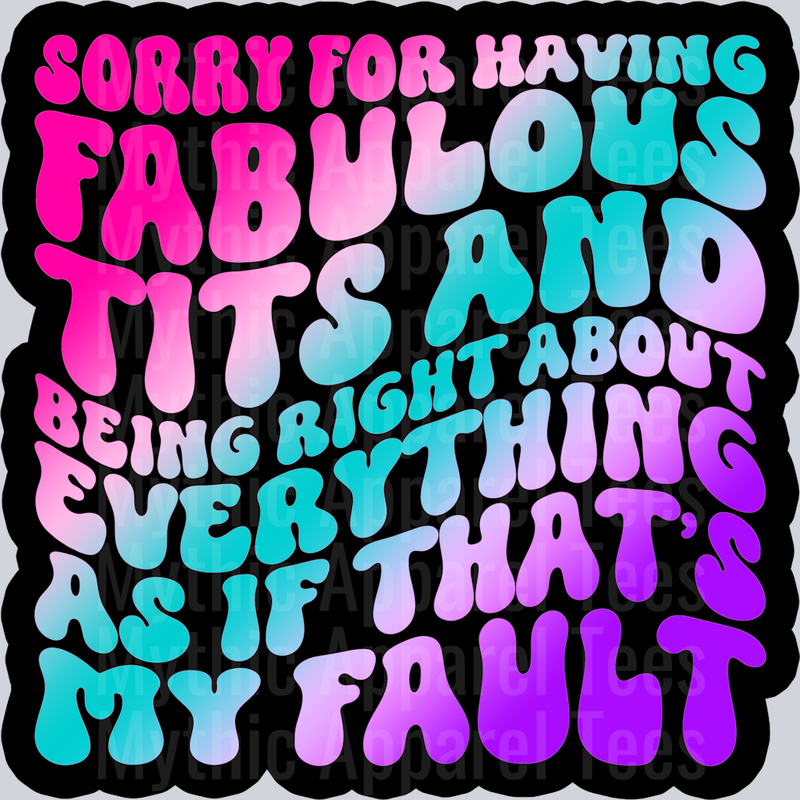 Color Sorry For Having Fabulous Tits