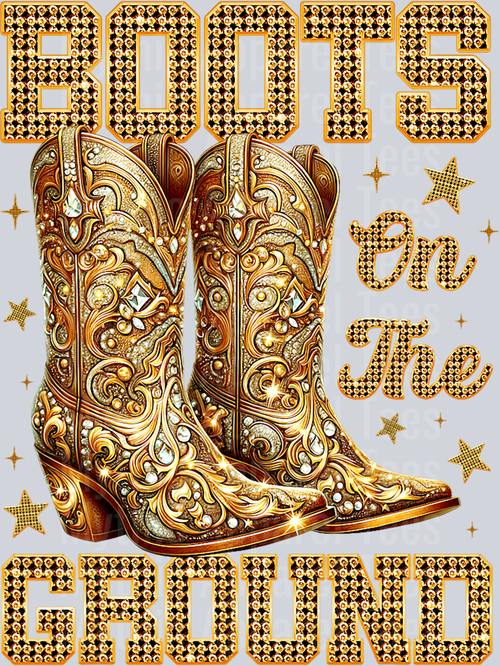 Gold bling Boots on the Ground DTF Western Girl Transfers