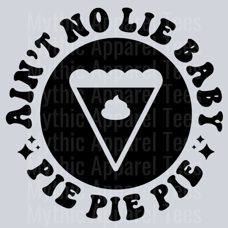 Aint No Lie Baby Pie Pie Pie Pocket Design Wavey Retro Style Funny Shirt Design
