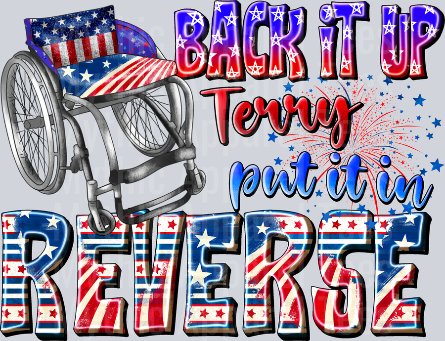 Back It Up Terry Put It In Reverse kopyası 4th of july DTF Patriotic Transfers