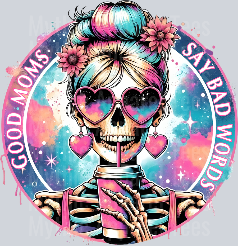 Good moms say bad words coffee and flowers DTF Skull Transfers