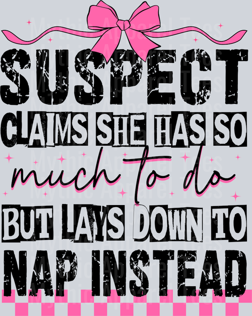 Suspect Claims She Has So Much To Do But Lays Down To Nap Instead DTF Suspect Transfers