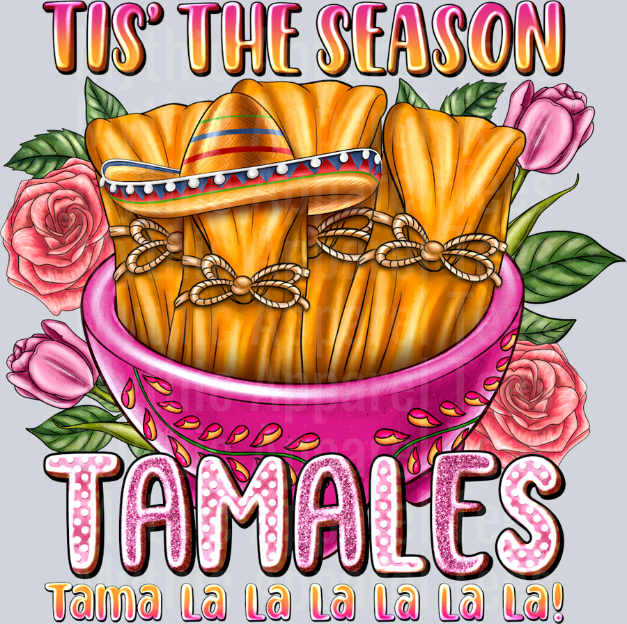 Tis the season Tamales TAMA LALALALA Christmas