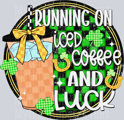 Running on iced coffee and luck white Text DTF St Patrick's Day Transfers