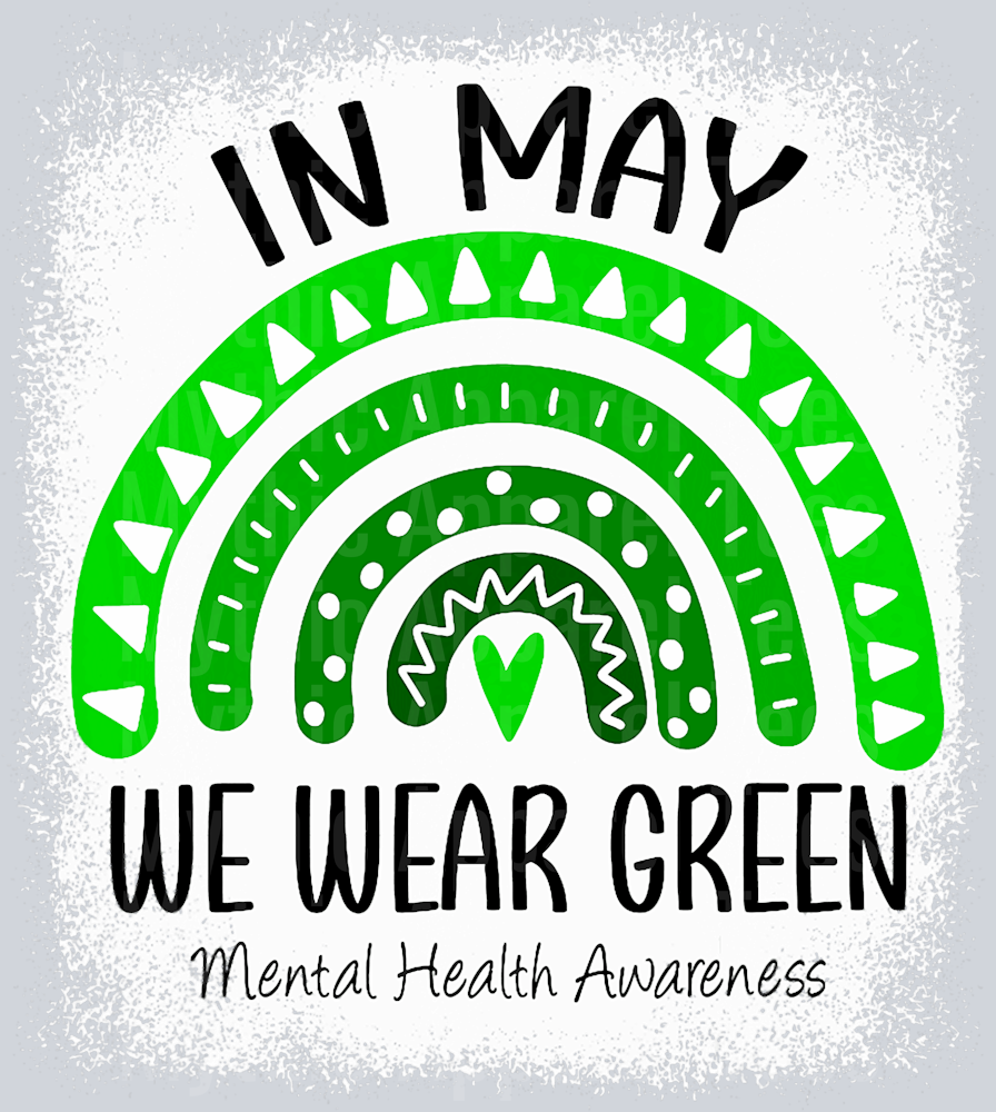 In May We Wear Green Arches DTF Mental Health Awareness Transfers