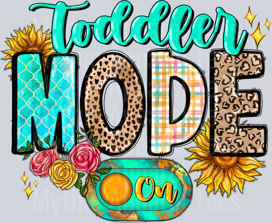 Toddler Mode On 3 DTF Toddler Transfers