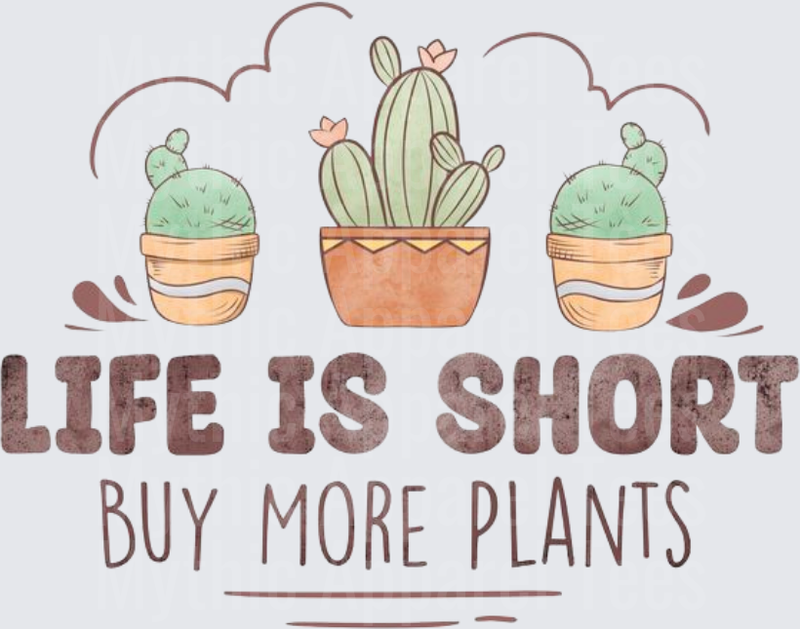 Plant Lovers Life Is Short Buy More Plants Cactus Trio