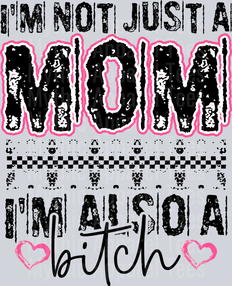 I'm Not Just A Mom I'm A Bitch pink and black checkers DTF MOM Transfers