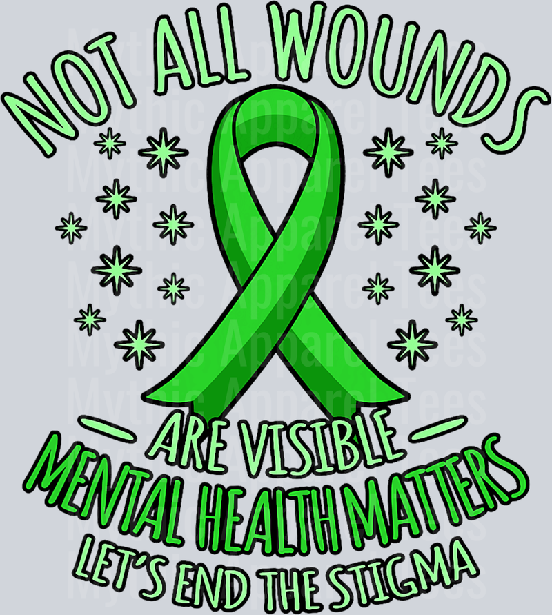 Not All Wounds Can Be Seen DTF Mental Health Awareness Transfers