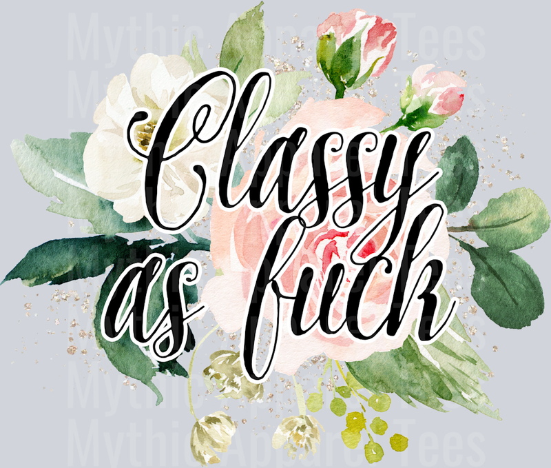 classy as fuck Sassy DTF Cuss Word Transfers