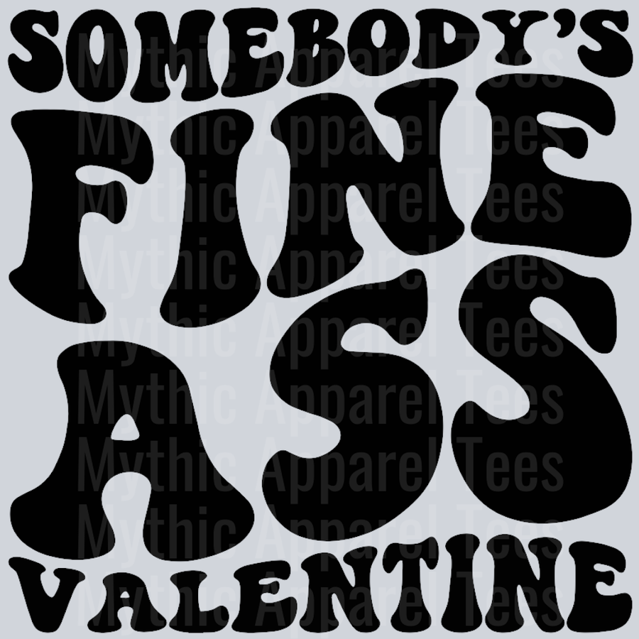 Somebodys Fine Ass Valentine Wavy Retro Funny Designs Valentines Day