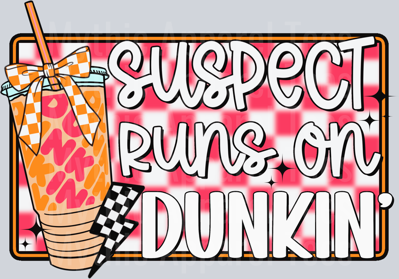 Runs on dunkin DTF Suspect Transfers
