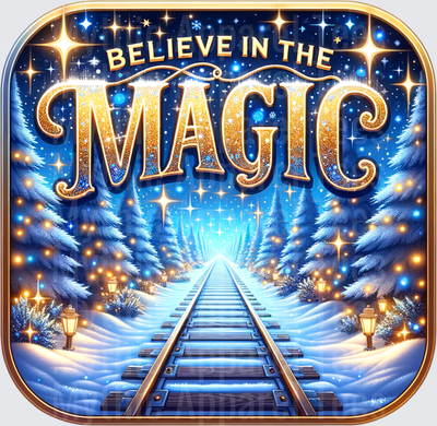 Believe In The Magic Polar Express Christmas Train Track Winter Wonderland Snow Glitter Holiday