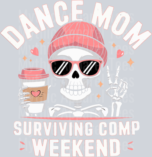 Dance mom surviving comp weekend 4 DTF Coffee Transfers