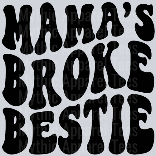 Mamas Broke Bestie Wavy Retro Funny Designs