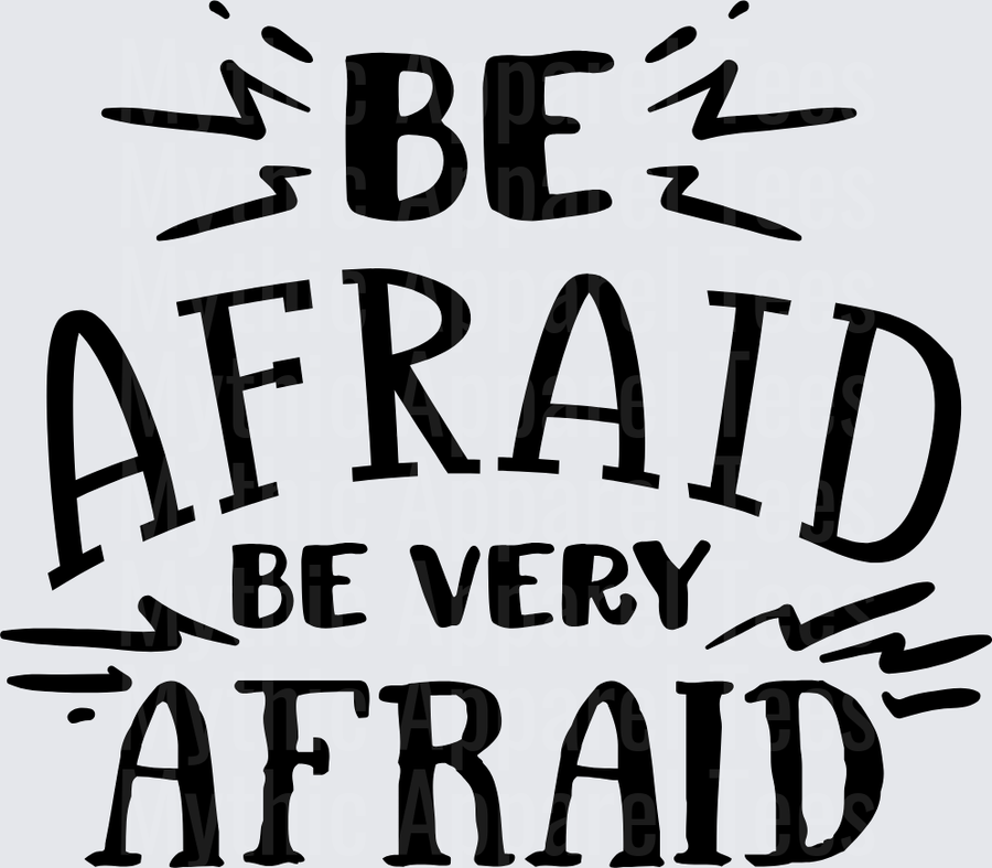Be Afraid Be Very Afraid Bold Horror Quote Lettering with Lightning Bolt Accents