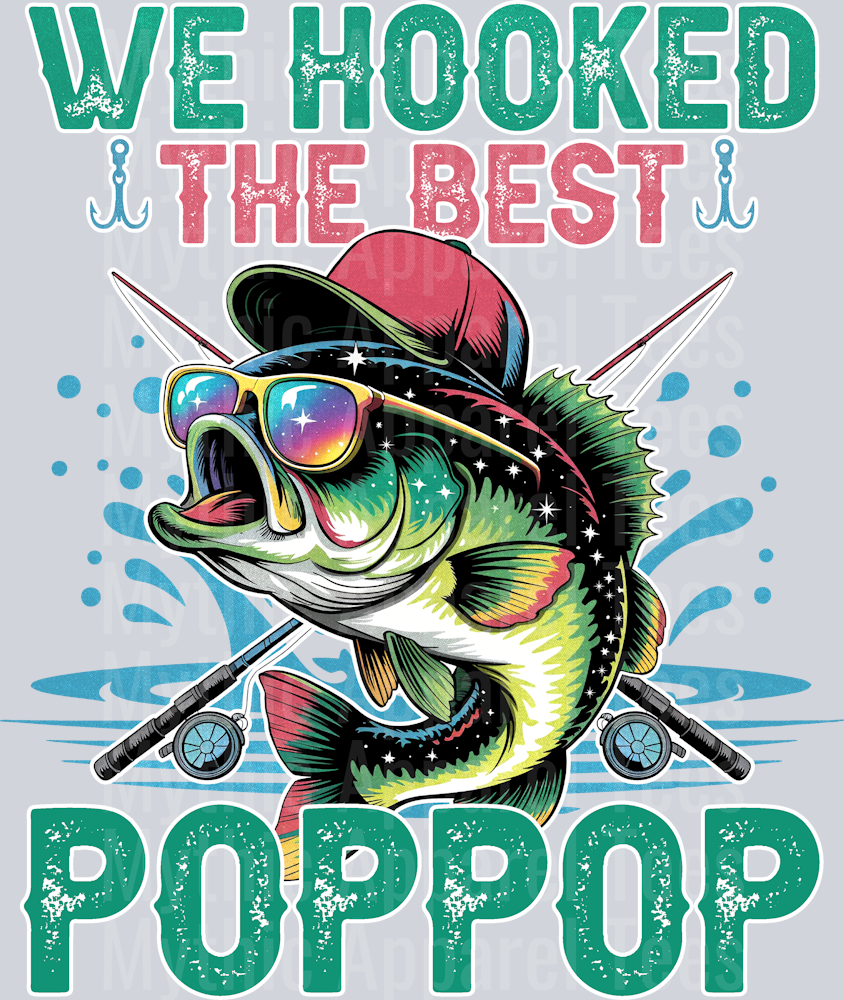 Poppop We Hooked The Best Fishing DTF Fishing Transfers