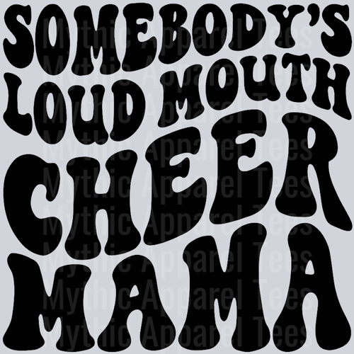Somebodys Loud Mouth Cheer Mama Wavey Retro Style Funny Shirt Design