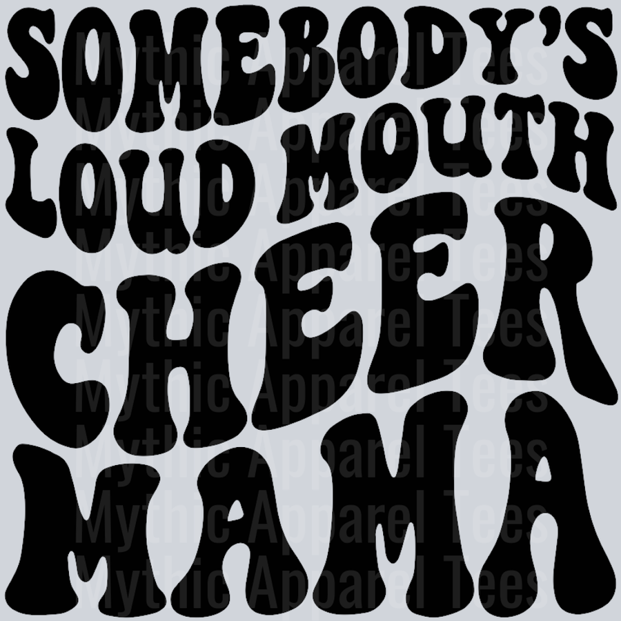 Somebodys Loud Mouth Cheer Mama Wavey Retro Style Funny Shirt Design