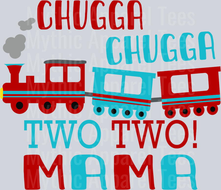 Chugga two mama Birthday Boy DTF Birthday Transfers
