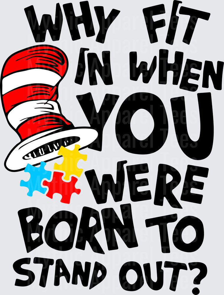 Dr. Seuss Cat in the Hat Why Fit In When You Were Born to Stand Out Autism Awareness Puzzle Pieces