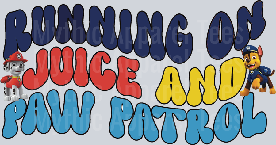 Running on Paw Patrol and Juice DTF Paw Patrol Transfers