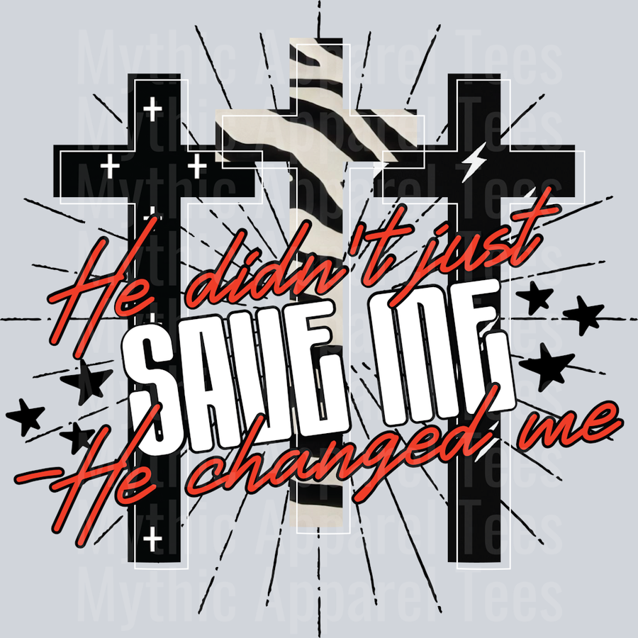 He didn't just save me he changed me