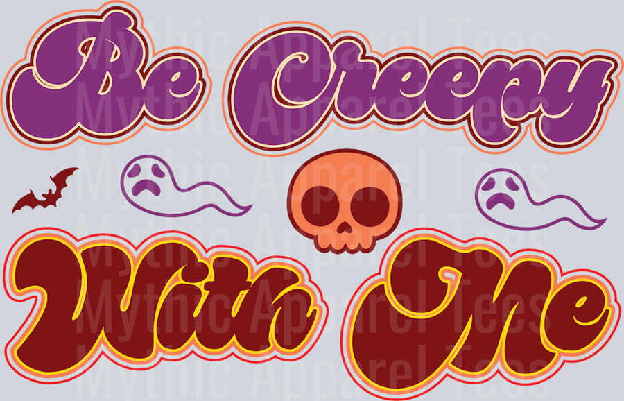 Be Creepy With Me